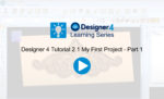 Designer 4 Tutorial 2.1 My First Project