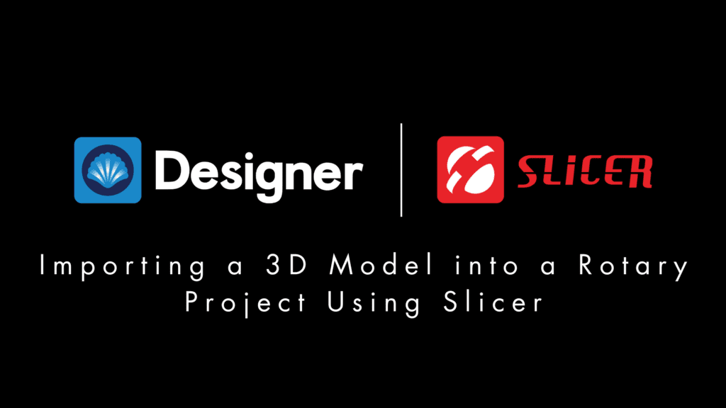 Importing a STL Model into Rotary Project