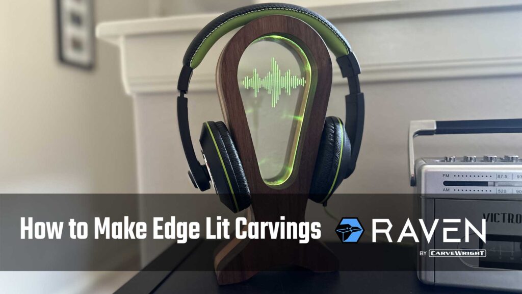 Edge Lit Carvings